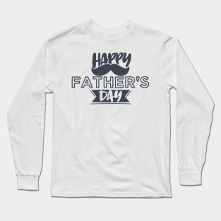 Happy Fathers Day Long Sleeve T-Shirt